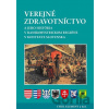 Verejné zdravotníctvo a jeho história v banskobystrickom regióne v kontexte Slovenska - Cyril Klement a kol.