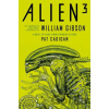 Alien 3: The Unproduced Screenplay by William Gibson - Pat Cadigan, William Gibson