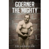 Goerner The Mighty