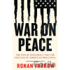 War on Peace - Ronan Farrow