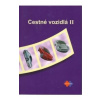 Cestné vozidlá II pre 3. ročník študijného odboru doprava - Kolektív autorov