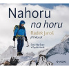 Nahoru na horu (audiokniha) Jiří Macek, Zbyšek Horák, Filip Švarc, Radek Jaroš