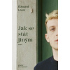 Jak se stát jiným - Édouard Louis