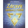 Zdravý sedliacky rozum - Zbojek Ján