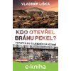 E-kniha Kdo otevřel bránu pekel? - Vladimír Liška