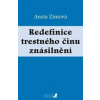 Redefinice trestného činu znásilnění - Aneta Zimová