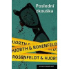 Poslední zkouška - Hans Rosenfeldt, Michael Hjorth