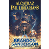 Alcatraz vs. the Evil Librarians - Sanderson Brandon