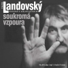 Soukromá vzpoura. Rozhovor s Karlem Hvížďalou - Pavel Landovský, Karel Hvížďala