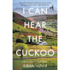 I Can Hear the Cuckoo - Kiran Sidhu