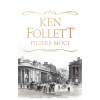 Piliere moci - Ken Follett, Mária Kočanová