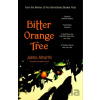 Bitter Orange Tree - Jokha Alharthi