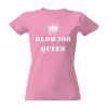 Tričko s potlačou Blowjob queen korunka dámské Růžová M