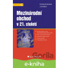 E-kniha Mezinárodní obchod v 21. století - Emilie Kalínská a kol.