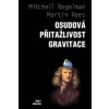 Osudová přitažlivost gravitace