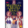 Manželka a matka králů - Berta s velkou nohou - Martina Kempffová