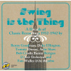 SWING IS THE THING: Originální nahrávky 1932-42 (CD)