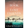 The Book of Lost Friends - Lisa Wingate