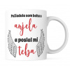 Keramický hrnček - Anjel mi dal teba... - Hrnček Classic 330ml