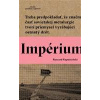 Impérium - Kapuściński Ryszard