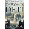 Poslední král Východního Ardu 4: Mořeplavcovy děti - 1. svazek - Tad Williams