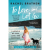 To Love and Let Go - Rachel Brathen