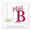 Plán B – 30-dňový manuál zdravého chudnutia (nov.vyd.) (Igor Bukovský)