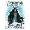Vespertine - Margaret Rogerson