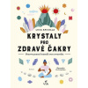 Krystaly pro zdravé čakry