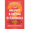 Jak mluvit s dětmi o čemkoli - Robyn Silverman - online doručenie