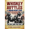 Whiskey Bottles and Brand-New Cars: The Fast Life and Sudden Death of Lynyrd Skynyrd (Ribowsky Mark)