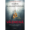 Väznená - Karin Slaughter