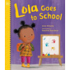 Lola Goes to School (Anna Mcquinn,Rosalind Beardshaw)(Pevná)