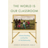 The World Is Our Classroom