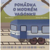 Pohádka o modrém vagonku - Pohádky s piktogramy pro kluky i holky - Hana Zobačová