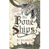 The Bone Ships - R J Barker