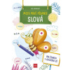 Moje prvé písanie SLOVÁ
