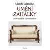 Umění zahálky - Ulrich Schnabel