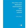 Politika vlád Margaret Thatcherové vůči střední Evropě (Ondřej Šmigol)