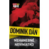 Nehanebné neviniatko - Dominik Dán