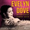 Evelyn Dove: Britain’s Black Cabaret Queen (EN) - Stephen Bourne (mp3 audiokniha)