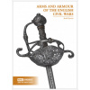 Arms and Armour of the English Civil Wars