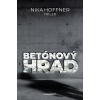 Betónový hrad - Nika Hoffner