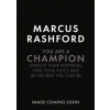 You Are A Champion - Marcus Rashford, Macmillan Children's Books