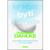 Lehkost bytí jako cesta - Ruediger Dahlke