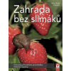 Zahrada bez slimáků