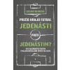 Prečo hrajú futbal jedenásti proti jedenástim - Wernicke Luciano
