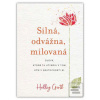 Silná, odvážna, milovaná (Holley Gerth)