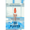 Do plaviek - Eva Borušovičová - online doručenie