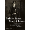 Public Faces, Secret Lives - Wendy L. Rouse